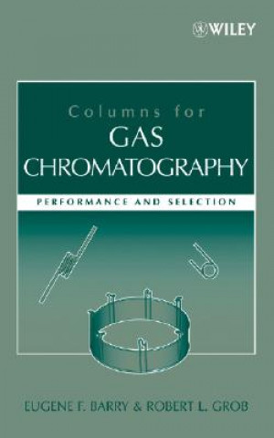 Kniha Columns for Gas Chromatography - Performance and Selection Eugene F. Barry