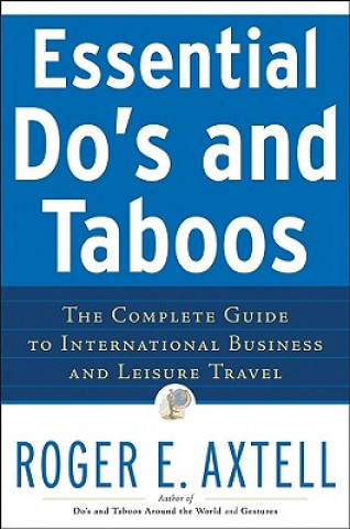 Knjiga Essential Do's and Taboos Roger E. Axtell