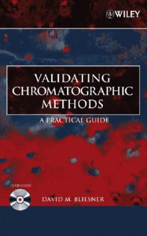 Carte Validating Chromatographic Methods - A Practical Guide +WS David M. Bliesner