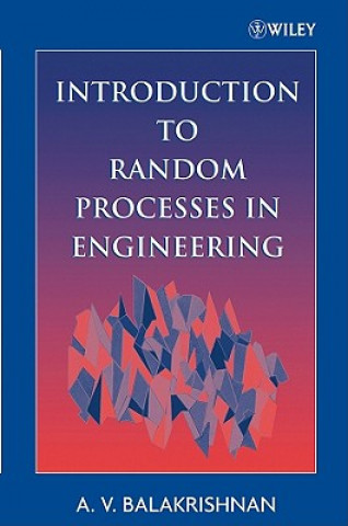 Книга Introduction to Random Processes in Engineering A.V. Balakrishnan