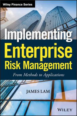 Knjiga Implementing Enterprise Risk Management - From Methods to Applications James Lam