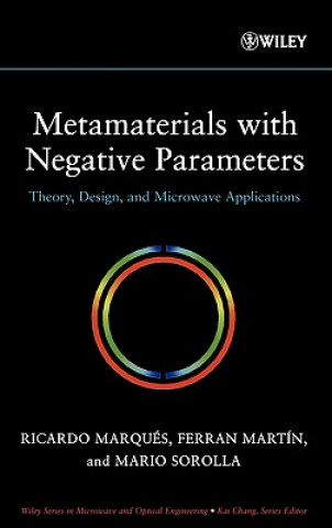 Knjiga Metamaterials with Negative Parameters - Theory, Design, and Microwave Applications Ricardo Marques