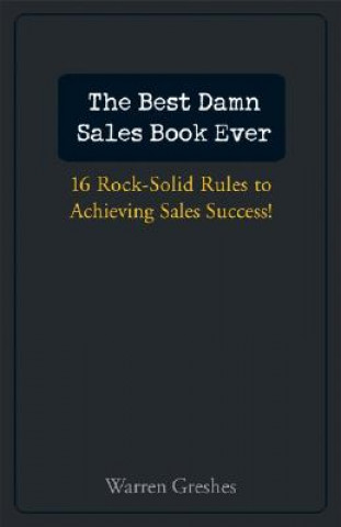 Книга Best Damn Sales Book Ever Warren Greshes