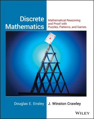 Carte Discrete Mathematics - Mathematical Reasoning and Proof with Puzzles, Patterns and Games SSM Douglas E. Ensley