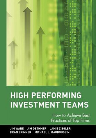 Βιβλίο High Performing Investment Teams - How to Achieve Best Practices of Top Firms Jim Ware