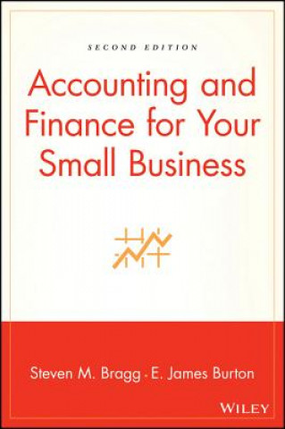 Książka Accounting and Finance for Your Small Business 2e Steven M. Bragg