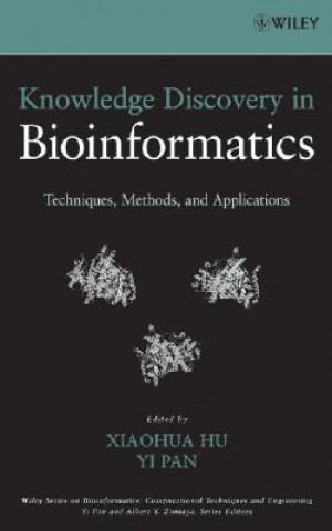 Carte Knowledge Discovery in Bioinformatics - Techniques, Methods and Applications Xiaohua Hu