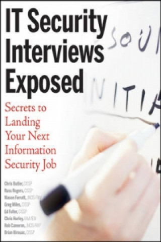 Kniha IT Security Interviews Exposed - Secrets to Landing Your Next Information Security Job Chris Butler