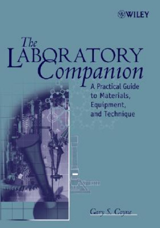 Książka Laboratory Companion - A Practical Guide to Materials, Equipment and Technique Gary S. Coyne