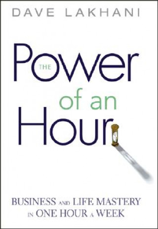 Kniha Power of An Hour Dave Lakhani