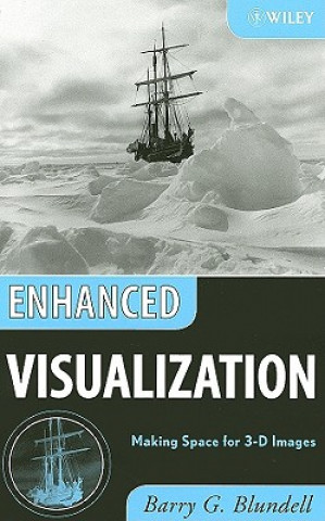 Knjiga Enhanced Visualization - Making Space for 3-D Images Barry G. Blundell