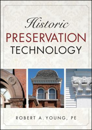 Książka Historic Preservation Technology Robert A. Young