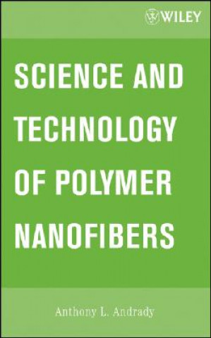 Carte Science and Technology of Polymer Nanofibers Anthony L. Andrady