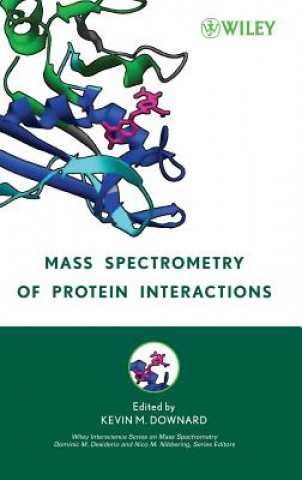 Kniha Mass Spectrometry of Protein Interactions Downard