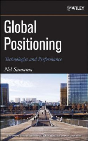 Knjiga Global Positioning - Technologies and Performance Nel Samama