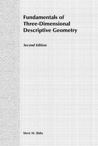 Buch Fundamentals of Three-Dimensional Descriptive Geometry 2e Steve M. Slaby