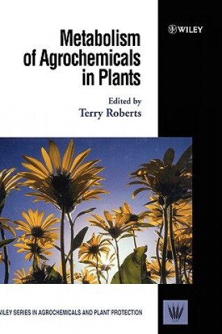 Kniha Metabolism of Agrochemicals in Plants Terry R. Roberts