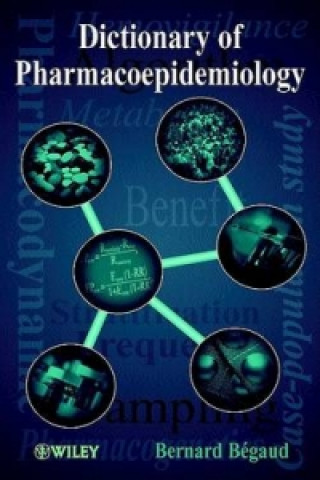 Carte Dictionary of Pharmacoepidemiology Bernard Begaud