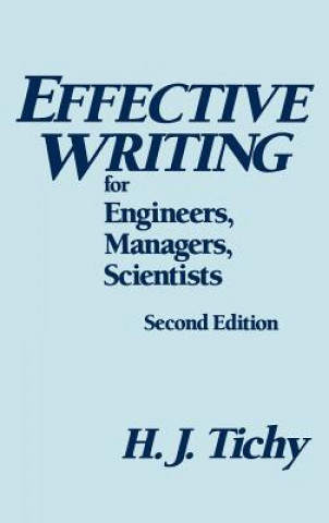 Book Effective Writing for Engineers, Managers, Scientists 2e H. J. Tichy