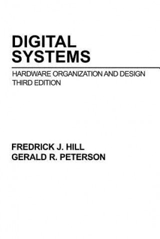 Knjiga Digital Systems - Hardware Organization and Design 3e Frederick J. Hill