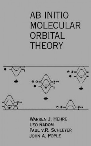 Kniha Ab Initio Molecular Orbital Theory Warren J. Hehre