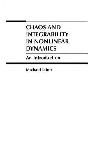 Książka Chaos and Integrability in Nonlinear Dynamics Michael Tabor