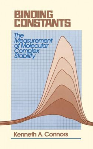 Libro Binding Constants Measurement of Molecular Complex  Stability Kenneth A. Connors