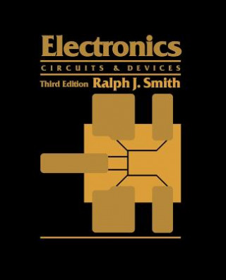 Könyv Electronics - Circuits & Devices 3e (WSE) Ralph Judson Smith