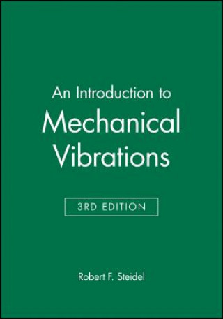 Książka Introduction to Mechanical Vibrations 3e Robert F. Steidel