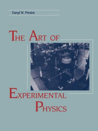 Kniha Art of Experimental Physics Daryl W. Preston