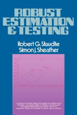 Knjiga Robust Estimation and Testing Robert G. Staudte