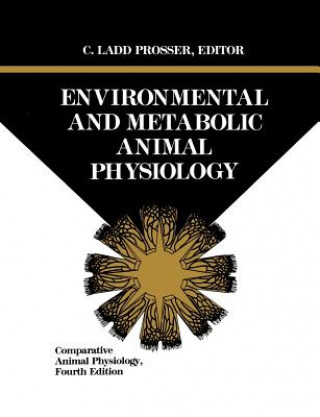 Kniha Comparative Animal Physiology 4e PtA - Environmental Metabolic Animal Physiology C. Ladd Prosser