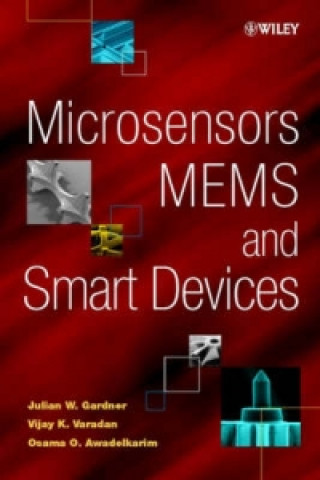 Carte Microsensors, MEMS and Smart Devices Julian W. Gardner