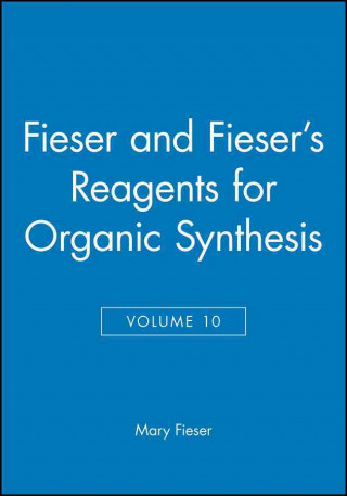 Carte Fieser and Fiesers Reagents for Organic Synthesis Mary Fieser