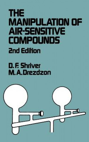 Kniha Manipulation of Air-Sensitive Compounds 2e Duward F. Shriver