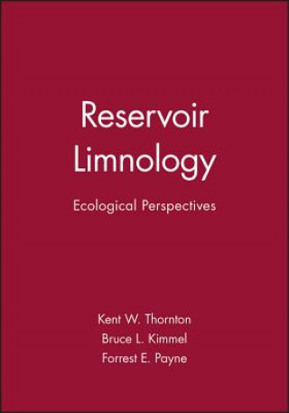 Kniha Reservoir Limnology: Ecological Perspectives Kent W. Thornton