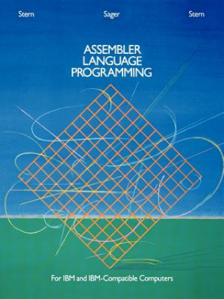 Kniha Assembler Language Programming for IBM & IBM-Compatible Computers Nancy B. Stern