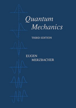 Kniha Quantum Mechanics 3e Eugen Merzbacher