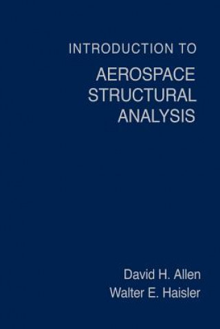 Knjiga Introduction to Aerospace Structural Analysis David H. Allen