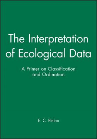 Książka Interpretation of Ecological Data E. C. Pielou