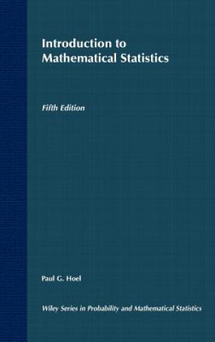Knjiga Introduction to Mathematical Statistics 5e Paul G. Hoel