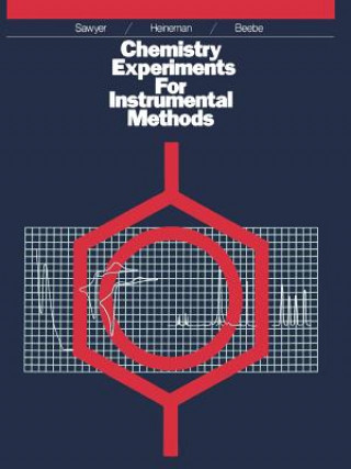 Książka Chemistry Experiments for Instrumental Methods Donald T. Sawyer