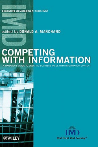 Kniha Competing with Information - A Manager's Guide to Creating Business Value with Information Content Marchand
