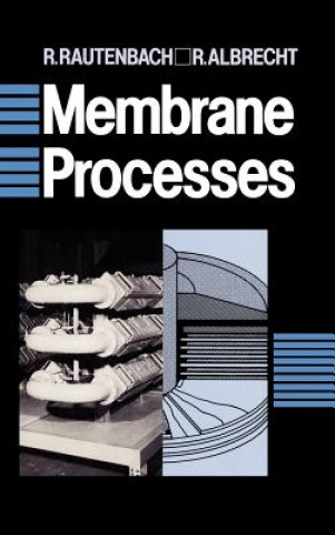 Knjiga Membrane Processes Robert Rautenbach