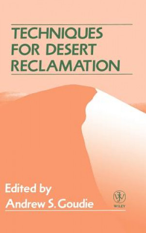 Kniha Techniques for Desert Reclamation Andrew S. Goudie
