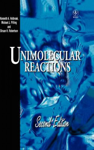 Kniha Unimolecular Reactions 2e P.J. Robinson