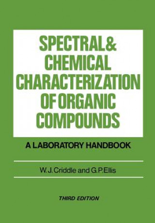 Carte Spectral & Chemical Characterisation of Organic Compounds 3e W.J. Criddle