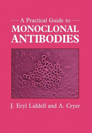 Buch Practical Guide to Monoclonal Antibodies Eryl Liddell