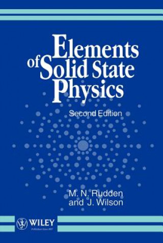 Kniha Elements of Solid State Physics 2e M.N. Rudden