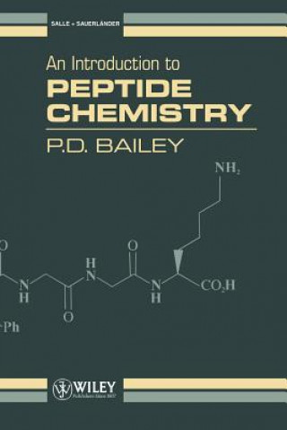 Kniha Introduction to Peptide Chemistry P.D. Bailey